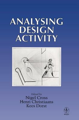 Analysing Design Activity by Christiaans, Henri