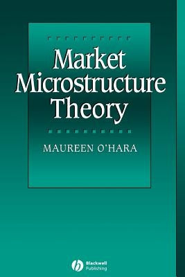 Market Microstructure Theory by O'Hara, Maureen