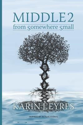 Middle2 from Somewhere Small by Eyres, Karin J.