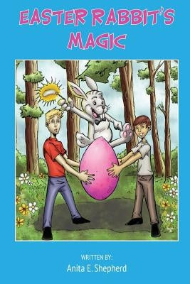 Easter Rabbit's Magic by Shepherd, Anita