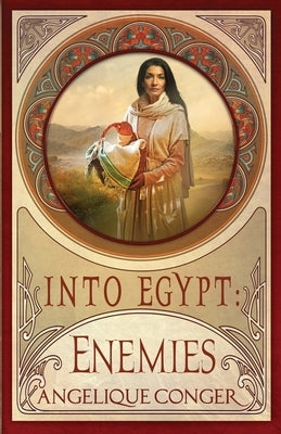 Into Egypt: Enemies by Conger, Angelique