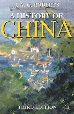 A History of China by Roberts, J.