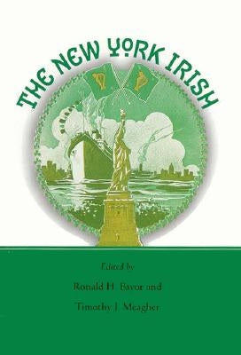 The New York Irish by Bayor, Ronald H.