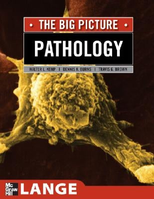 Pathology: The Big Picture by Kemp, William