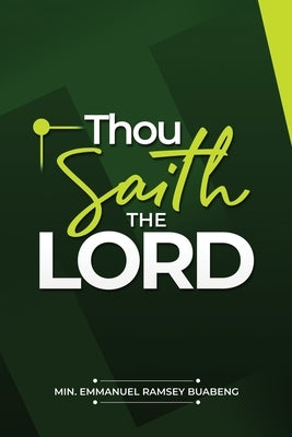 Thou Saith the Lord by Buabeng, Min Emmanuel Ramsey