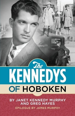 The Kennedys of Hoboken by Murphy, Janet Kennedy