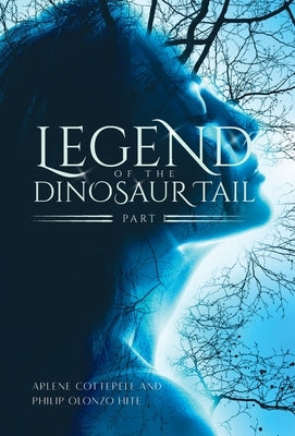 Legend of the Dinosaur Tail: Part 1 by Arlene Cotterell