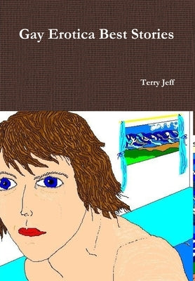 Gay Erotica Best Stories by Jeff, Terry