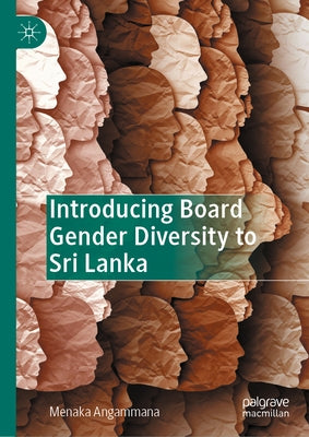 Introducing Board Gender Diversity to Sri Lanka by Angammana, Menaka