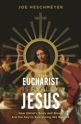 Eucharist Is Really Jesus by