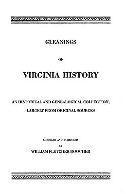 Gleanings of Virginia History by Boogher, William F.