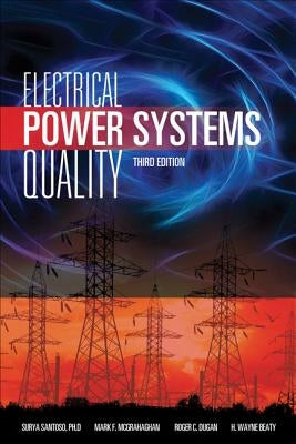 Electrical Power Systems Quality, Third Edition by Dugan, Roger