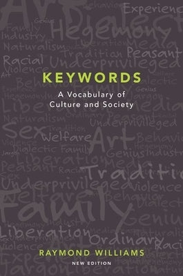 Keywords: A Vocabulary of Culture and Society by Williams, Raymond