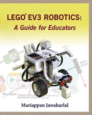 LEGO EV3 Robotics: A Guide for Educators by Jawaharlal, Mariappan