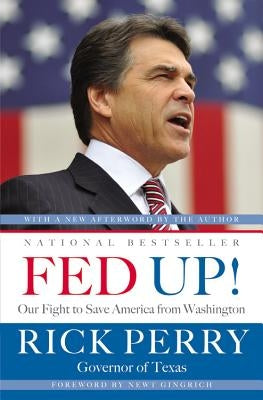 Fed Up!: Our Fight to Save America from Washington by Perry, Rick