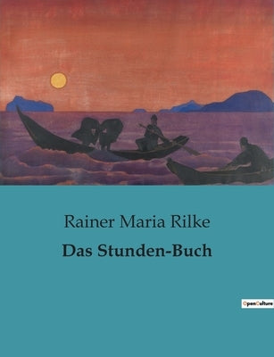 Das Stunden-Buch by Rilke, Rainer Maria