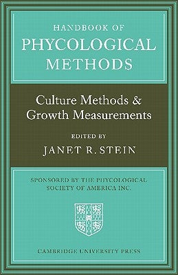 Handbook of Phycological Methods: Culture Methods and Growth Measurements by Stein, Janet R.