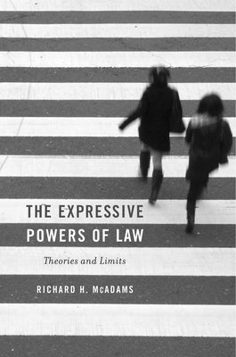 Expressive Powers of Law: Theories and Limits by McAdams, Richard H.