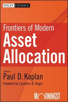 Frontiers of Modern Asset Allocation by Kaplan, Paul D.