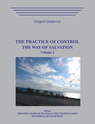 The Practice of Control. The Way of Salvation. Volume 2. by Grabovoi, Grigori