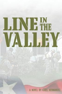 Line in the Valley by Hernandez, Chris