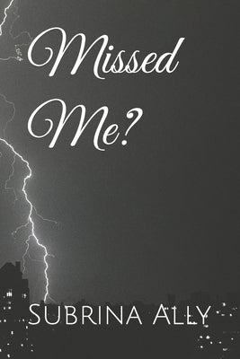 Missed Me? by Ally, Subrina