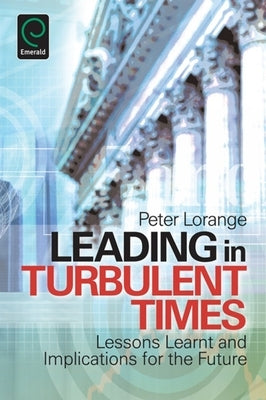 Leading in Turbulent Times by Lorange, Peter
