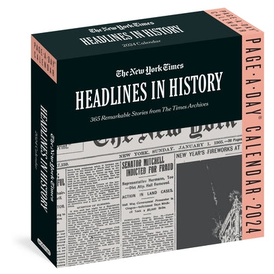 New York Times Headlines in History Page-A-Day Calendar 2024: 365 Remarkable Stories from the Times Archives by Workman Calendars