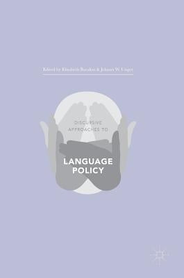 Discursive Approaches to Language Policy by Barakos, Elisabeth