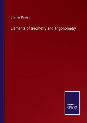 Elements of Geometry and Trigonometry by Davies, Charles