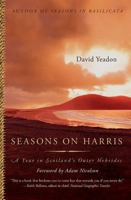 Seasons on Harris: A Year in Scotland's Outer Hebrides by Yeadon, David