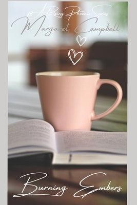 Burning Embers: Book One: A Phoenix Rising Series by Campbell, Margaret