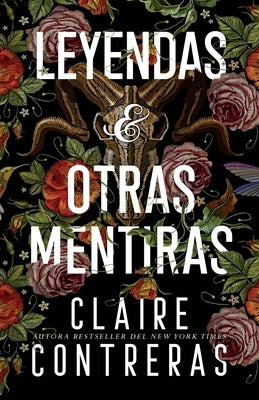 Leyendas y Otras Mentiras by Contreras, Claire