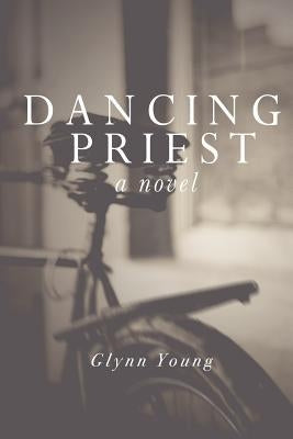 Dancing Priest: Book 1 in the Dancing Priest Series by Young, Glynn