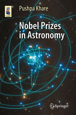 Nobel Prizes in Astronomy by Khare, Pushpa