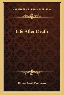 Life After Death by Doumette, Hanna Jacob