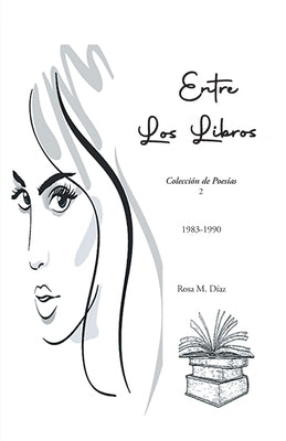 Entre Los Libros by Díaz, Rosa M.
