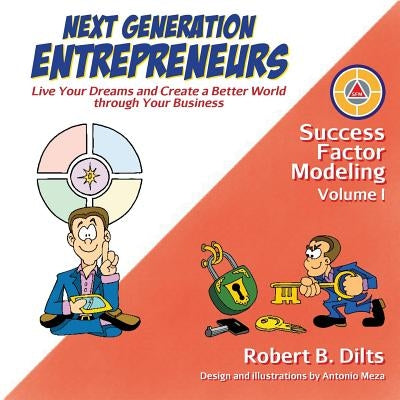 Next Generation Entrepreneurs: Live Your Dreams and Create a Better World Through Your Business by Meza, Antonio