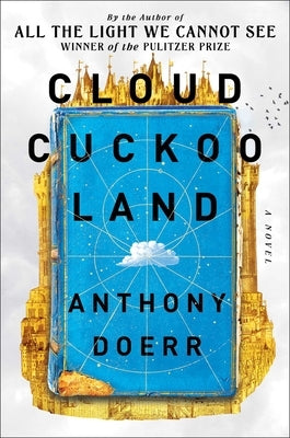 Cloud Cuckoo Land by Doerr, Anthony