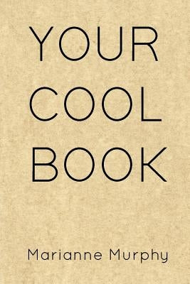 Your Cool Book by Murphy, Marianne