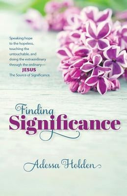Finding Significance by Holden, Adessa
