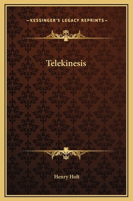 Telekinesis by Holt, Henry