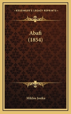 Abafi (1854) by Josika, Miklos