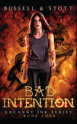 Bad Intention: An Uncanny Kingdom Urban Fantasy by Stott, M. V.