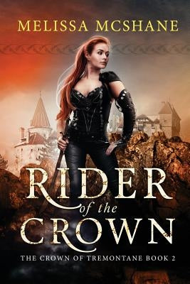 Rider of the Crown by McShane, Melissa