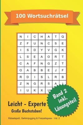 Rätselspaß, Gehirnjogging & Freizeitspass - Vol. 2: 100 Wortsuchrätsel - Buchstabenpuzzle zum Trainieren und Spaß haben für Kinder und Erwachsene mit by Pfenschas, Sina