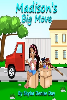 Madison's Big Move by Day, Skylar Denise