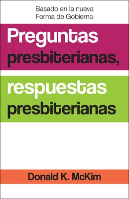 Presbyterian Questions, Presbyterian Answers, Spanish Edition by McKim, Donald K.