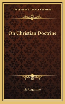 On Christian Doctrine by Saint Augustine of Hippo