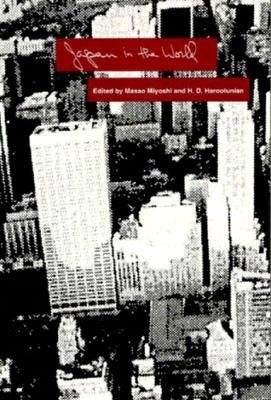 Japan in the World by Miyoshi, Masao